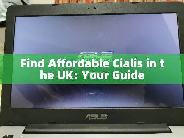 Find Affordable Cialis in the UK: Your Guide