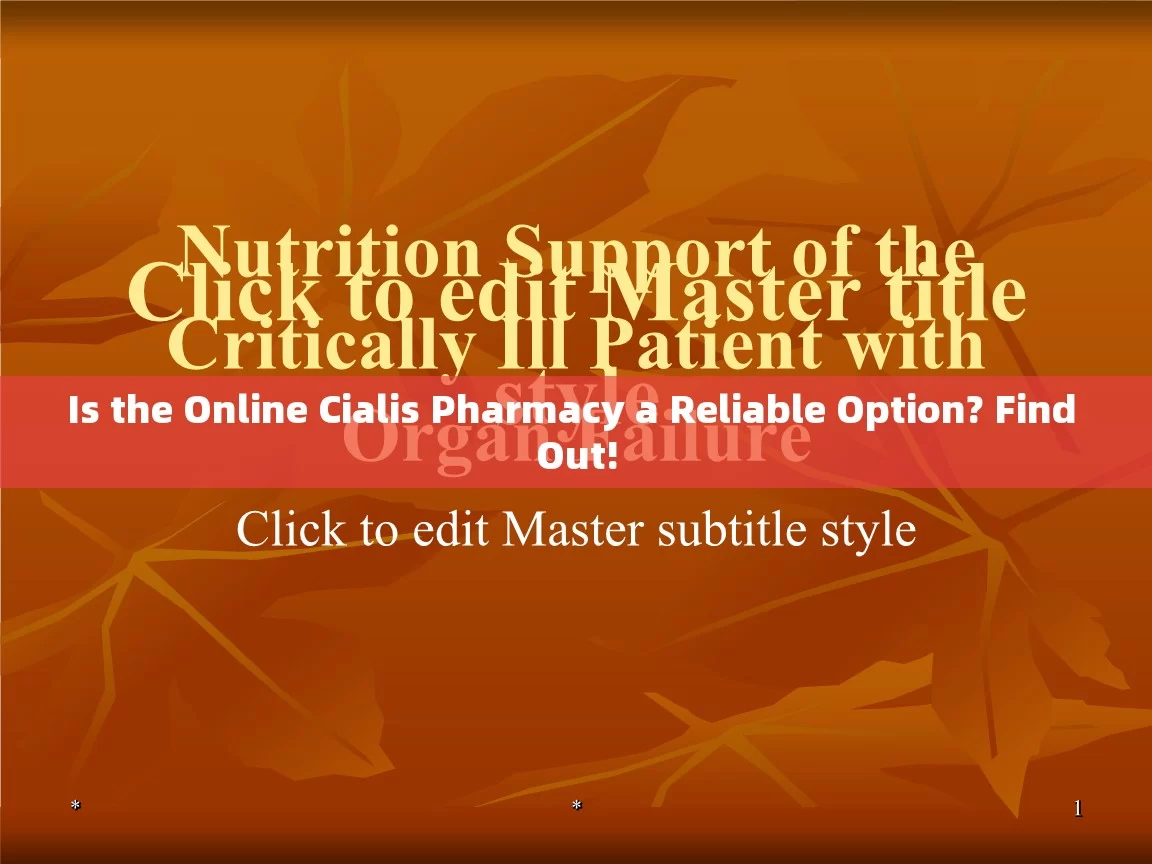 Is the Online Cialis Pharmacy a Reliable Option? Find Out!