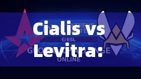 Cialis vs Levitra: Which One is Right for You?