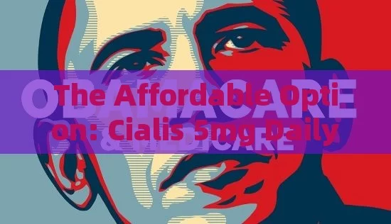 The Affordable Option: Cialis 5mg Daily Cost