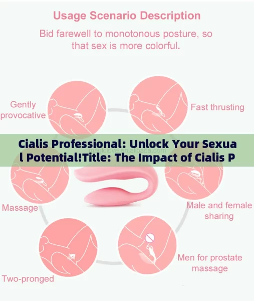 Cialis Professional: Unlock Your Sexual Potential!Title: The Impact of Cialis Price on Mens Health and Accessibility