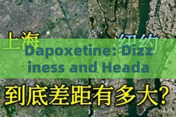 Dapoxetine: Dizziness and Headache as Common side Effects