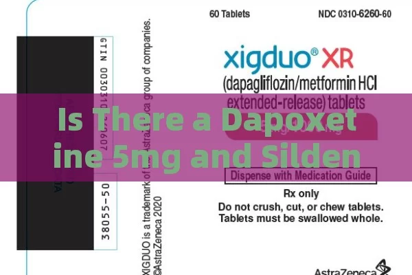 Is There a Dapoxetine 5mg and Sildenafil Combo?