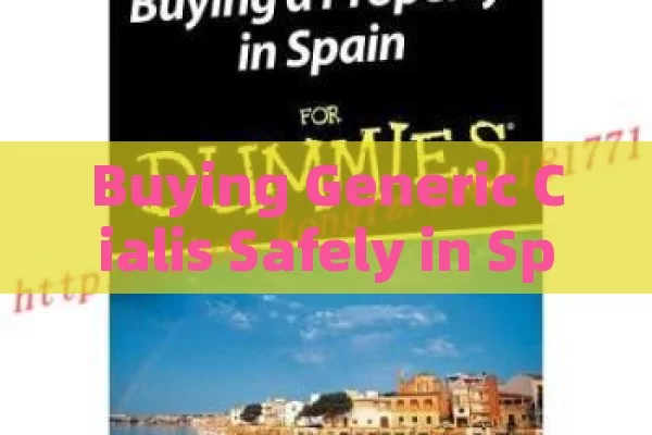 Buying Generic Cialis Safely in Spain: The Guide