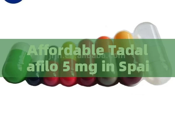 Affordable Tadalafilo 5 mg in Spain: Best Prices Found