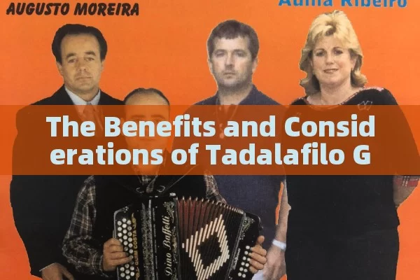 The Benefits and Considerations of Tadalafilo Genérico: A Guide