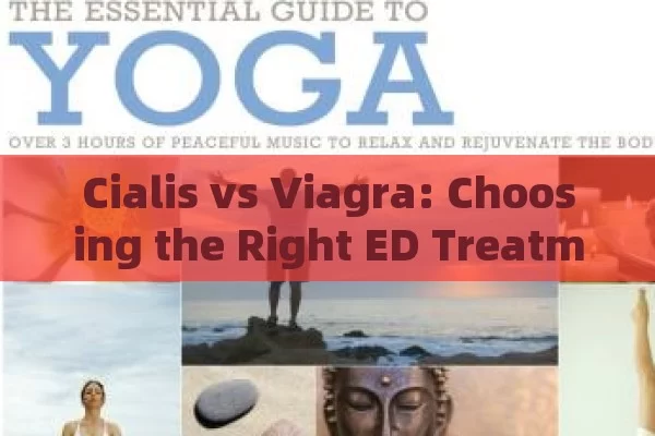 Cialis vs Viagra: Choosing the Right ED Treatment in Spain