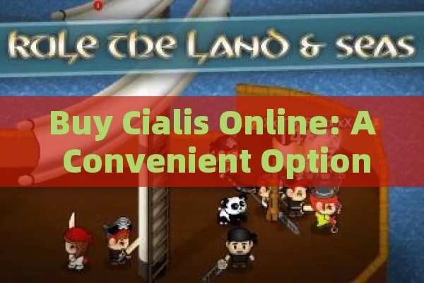 Buy Cialis Online: A Convenient Option for Your Health