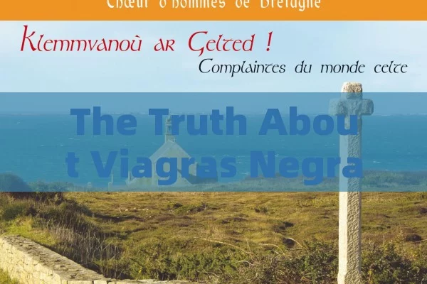 The Truth About Viagras Negras in Spain Unveiled