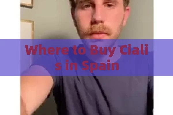 Where to Buy Cialis in Spain