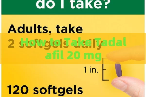 How to Take Tadalafil 20 mg